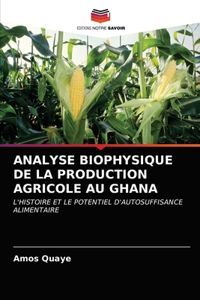 Analyse Biophysique de la Production Agricole Au Ghana