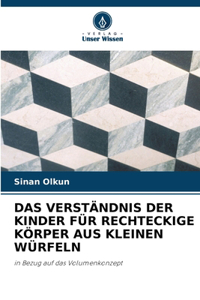 Das Verständnis Der Kinder Für Rechteckige Körper Aus Kleinen Würfeln