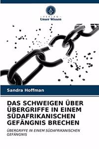 Schweigen Über Übergriffe in Einem Südafrikanischen Gefängnis Brechen