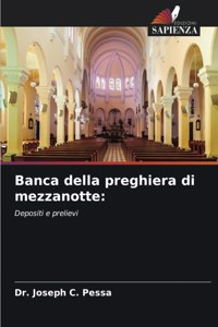 Banca della preghiera di mezzanotte