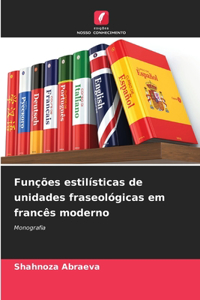 Funções estilísticas de unidades fraseológicas em francês moderno