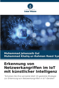 Erkennung von Netzwerkangriffen im IoT mit künstlicher Intelligenz