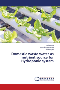 Domestic waste water as nutrient source for Hydroponic system