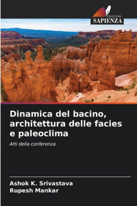 Dinamica del bacino, architettura delle facies e paleoclima
