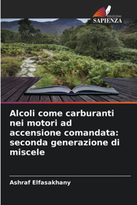 Alcoli come carburanti nei motori ad accensione comandata