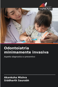 Odontoiatria minimamente invasiva