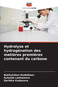 Hydrolyse et hydrogénation des matières premières contenant du carbone