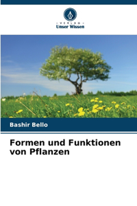 Formen und Funktionen von Pflanzen