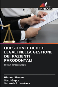 Questioni Etiche E Legali Nella Gestione Dei Pazienti Parodontali