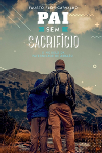 Pai Sem Sacrifício