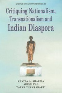 Critiquing Nationalism, Transnationalism And Indian Diaspora