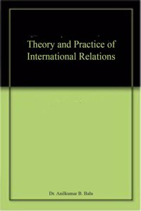 Theory & Practice Of International Relations