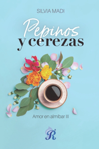 Pepinos y cerezas
