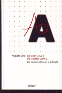 Escritura y personalidad: Las bases cientificas de la Grafologia aplicadas a la Seleccion de Personal, a la psicologia clinica, a la Pedagogia, a los ... a la investigacion de la conducta en general