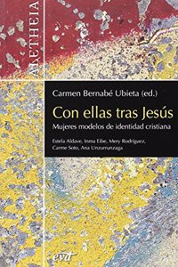 Con ellas tras Jesus: Mujeres modelos de identidad cristiana