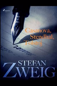 Casanova, Stendhal, Tolstoj