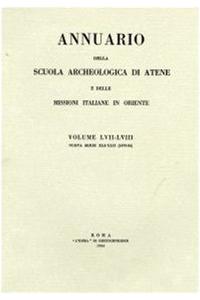 Annuario Della Scuola Archeologica Di Atene E Delle Missioni Italiane in Oriente 54 (NS 47) 1985