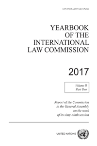 Yearbook of the International Law Commission 2017, Vol. II, Part 2