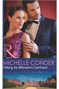Defying the Billionaire's Command