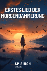 Erstes Lied Der Morgend�Mmerung