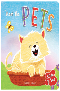 Slide And See - Meet The Pets : Sliding Novelty Board Book For Kids