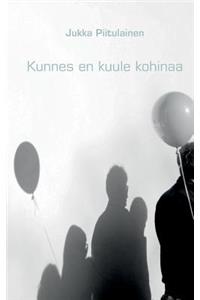 Kunnes en kuule kohinaa