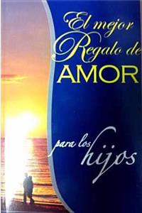 Mejor Regalo Para Los Hijos