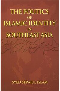 Politics of Islamic Identity in Southeast Asia