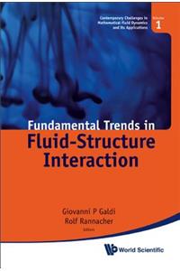 Fundamental Trends In Fluid-structure Interaction: 1 (Contemporary Challenges In Mathematical Fluid Dynamics And Its Applications)