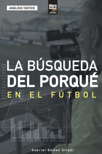 búsqueda del porqué en el fútbol