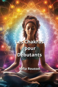 Les Chakras pour Débutants