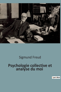 Psychologie collective et analyse du moi