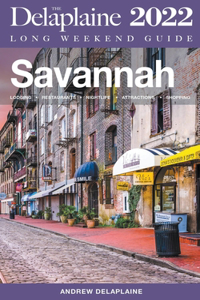 Savannah - The Delaplaine 2022 Long Weekend Guide