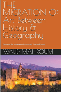 Migration Of Art Between History & Geography