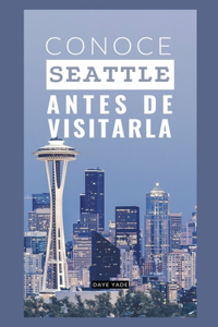 Conoce Seattle antes de visitarla