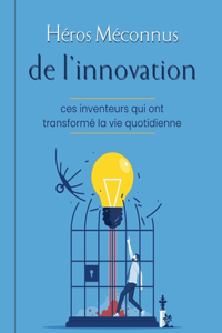 Héros méconnus de l'innovation