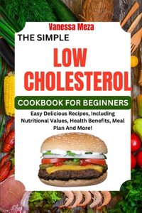 Simple Low Cholesterol Cookbook for Beginners