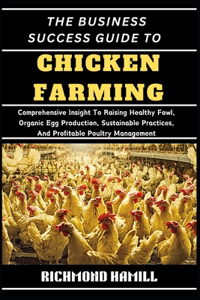 The Business Success Guide to Chicken Farming
