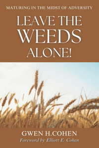 Leave The Weeds Alone!