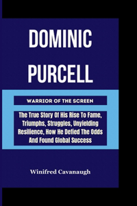 DOMINIC PURCELL Warrior Of The Screen