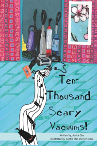 Ten Thousand Scary Vacuums