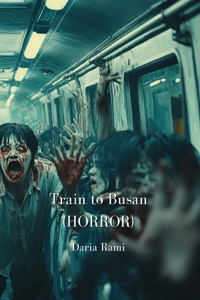 Train to Busan (HORROR)