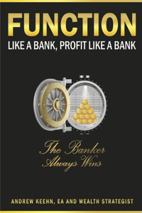 Function Like a Bank, Profit Like a Bank