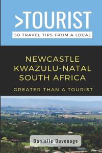 Greater Than a Tourist- Newcastle Kwazulu-Natal South Africa