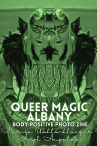 Queer Magic Albany Body Positive Photo Zine