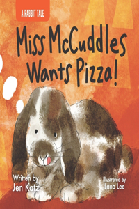 Miss McCuddles Wants Pizza!