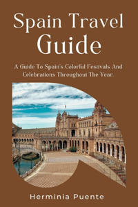 Spain Travel Guide.