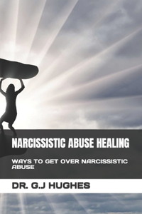 Narcissistic Abuse Healing