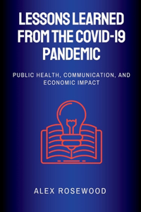 Lessons Learned from the COVID-19 Pandemic