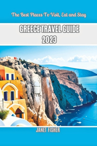 Greece Travel Guide 2023
